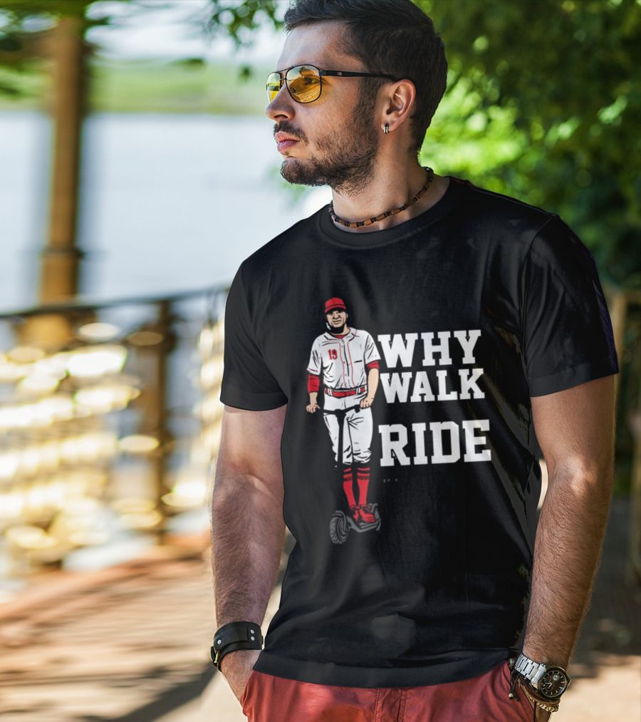 Joey Votto Why Walk When You Can Ride Segway Baseball T-Shirt