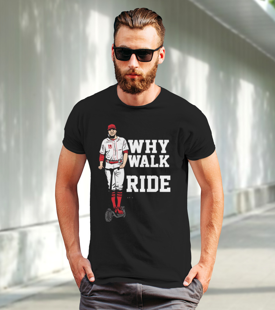 Joey Votto Why Walk When You Can Ride Segway Baseball T-Shirt