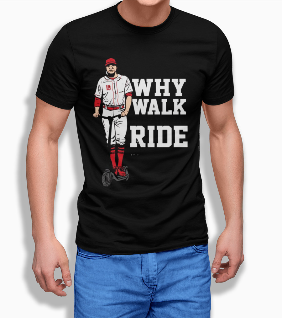 Joey Votto Why Walk When You Can Ride Segway Baseball T-Shirt