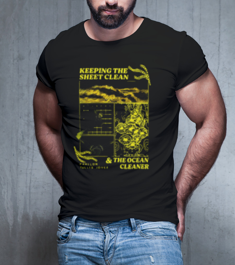 KEEPING THE SHEET CLEAN PHALLON TULLIS-JOYCE And THE OCEAN CLEANER T-Shirt