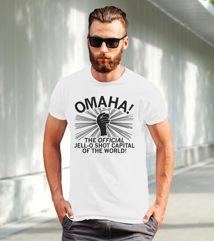 OMAHA THE OFFICIAL JELL-O SHOT CAPITAL OF THE WORLD T-Shirt