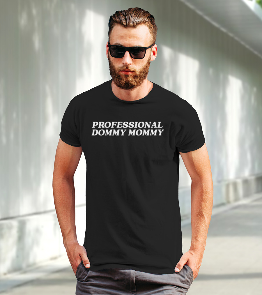 Professional Dommy Mommy T-Shirt