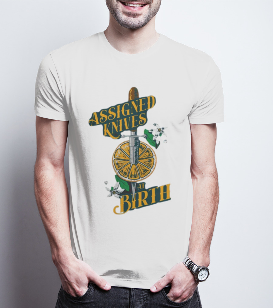 ASSIGNED KNIVES AT BIRTH Knife And Orange Slice With Flowers T-Shirt