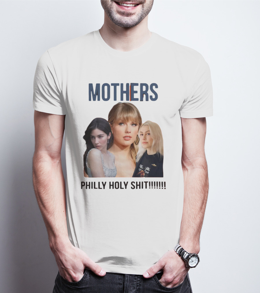 Mothers Philly Holy Shit Taylor Swift Gracie Abrams Phoebe Bridgers T-Shirt