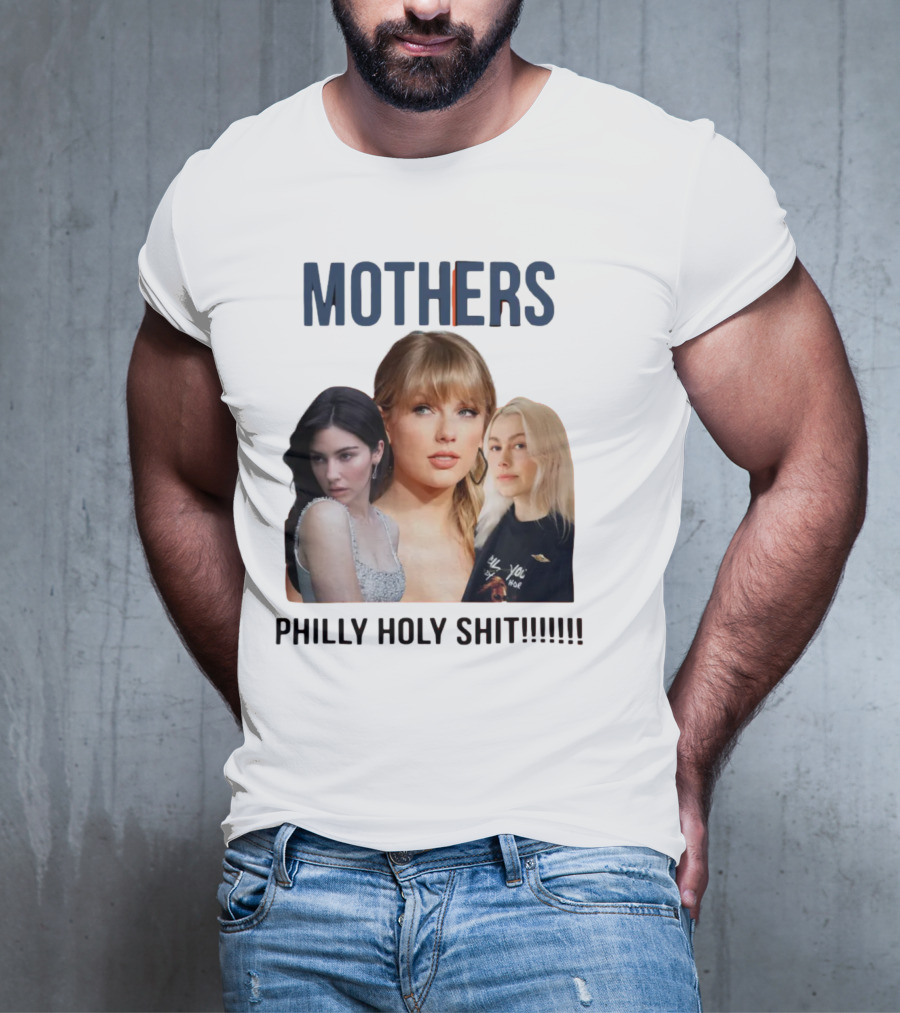 Mothers Philly Holy Shit Taylor Swift Gracie Abrams Phoebe Bridgers T-Shirt