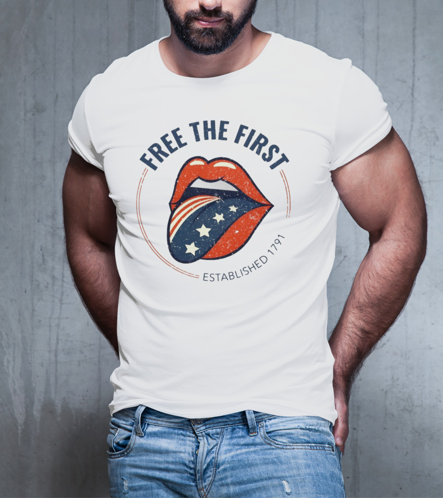 Free The First Established 1791 Patriotic Lips T-Shirt