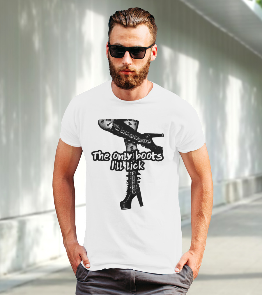 The Only Boots I'll Lick Gothic High Heels With Skull T-Shirt