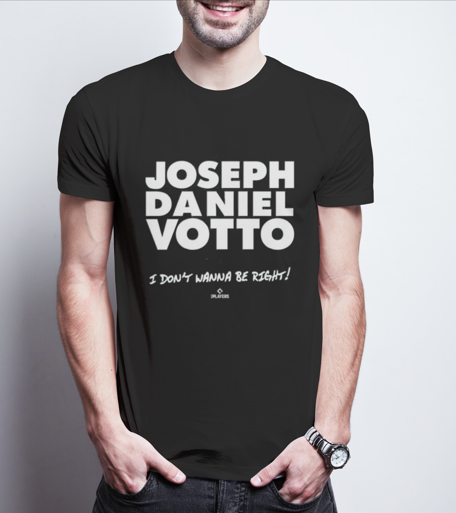 Cincyshirts If Loving Joseph Daniel Votto Is Wrong I Don't Wanna Be Right T-Shirt
