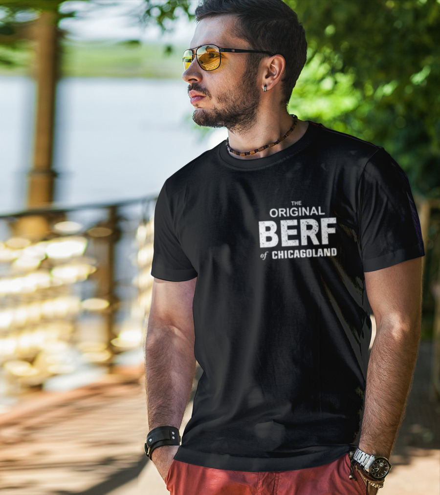 Richard Richie Jerimovich The Original Berf Of Chicagoland T-Shirt