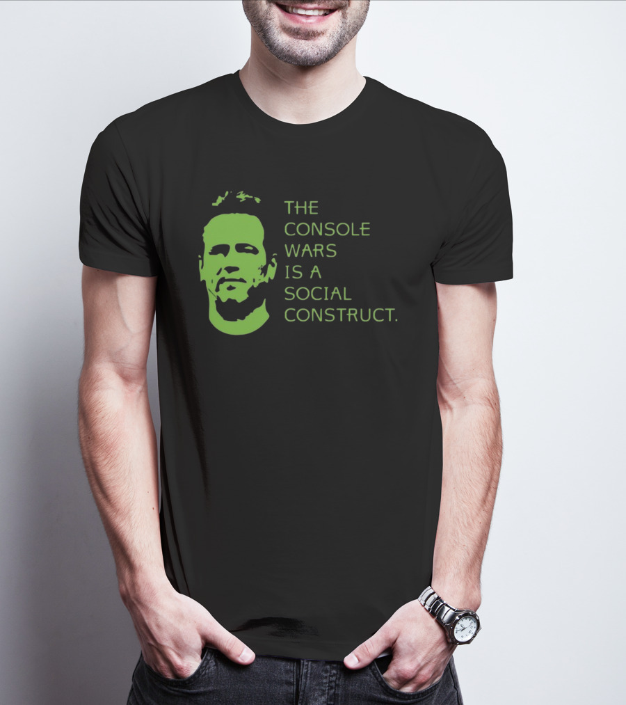 THE CONSOLE WARS IS A SOCIAL CONSTRUCT T-Shirt