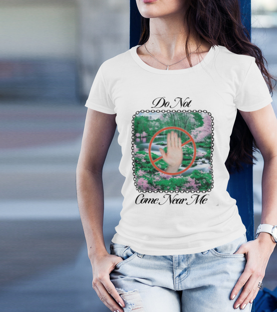 Do Not Come Near Me Hand Gesture Nature Scene T-Shirt