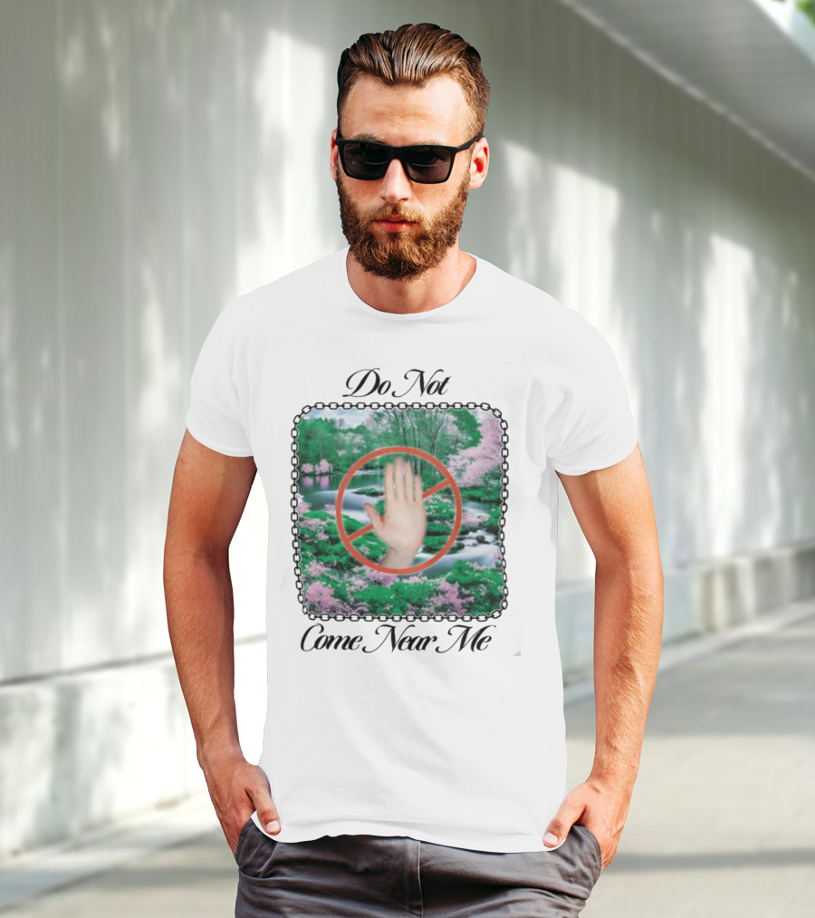 Do Not Come Near Me Hand Gesture Nature Scene T-Shirt