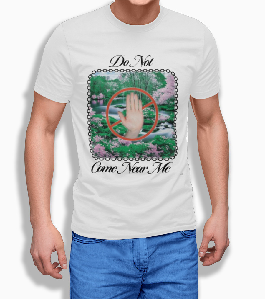 Do Not Come Near Me Hand Gesture Nature Scene T-Shirt
