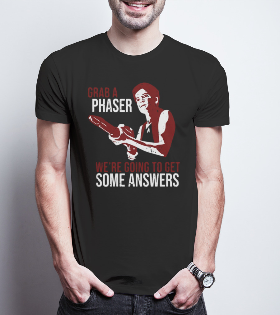 Grab A Phaser We're Going To Get Some Answers Retro Sci-Fi T-Shirt