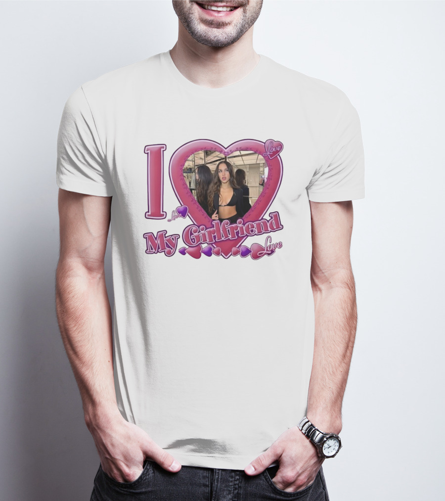 I Love Olivia Rodrigo Love My Girlfriend T-Shirt