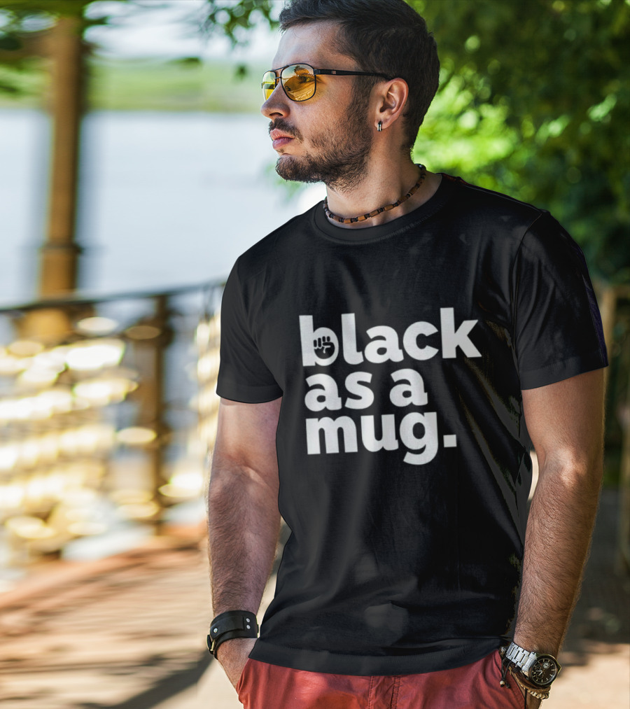 Black As A Mug Fist Symbol T-Shirt