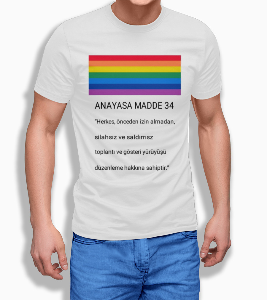 Anayasa Madde 34 Herkes İzin Almadan Silahsız Gösteri Yapma Hakkı T-Shirt