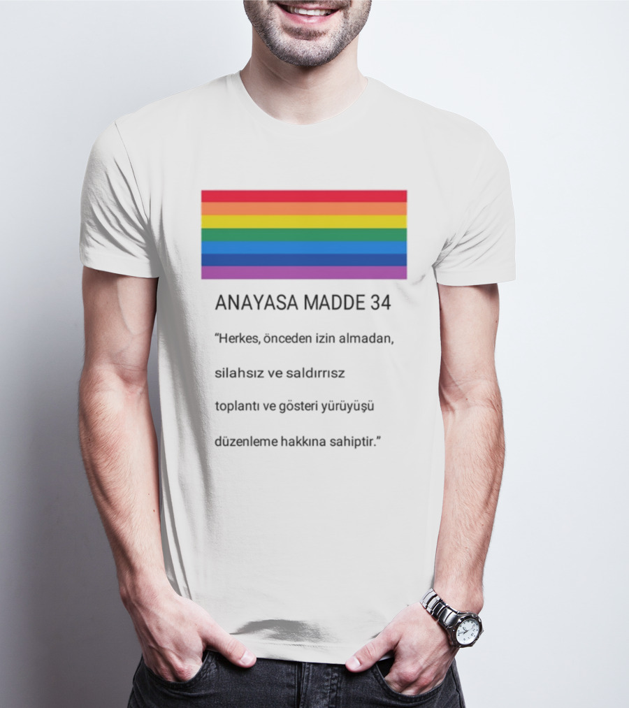 Anayasa Madde 34 Herkes İzin Almadan Silahsız Gösteri Yapma Hakkı T-Shirt