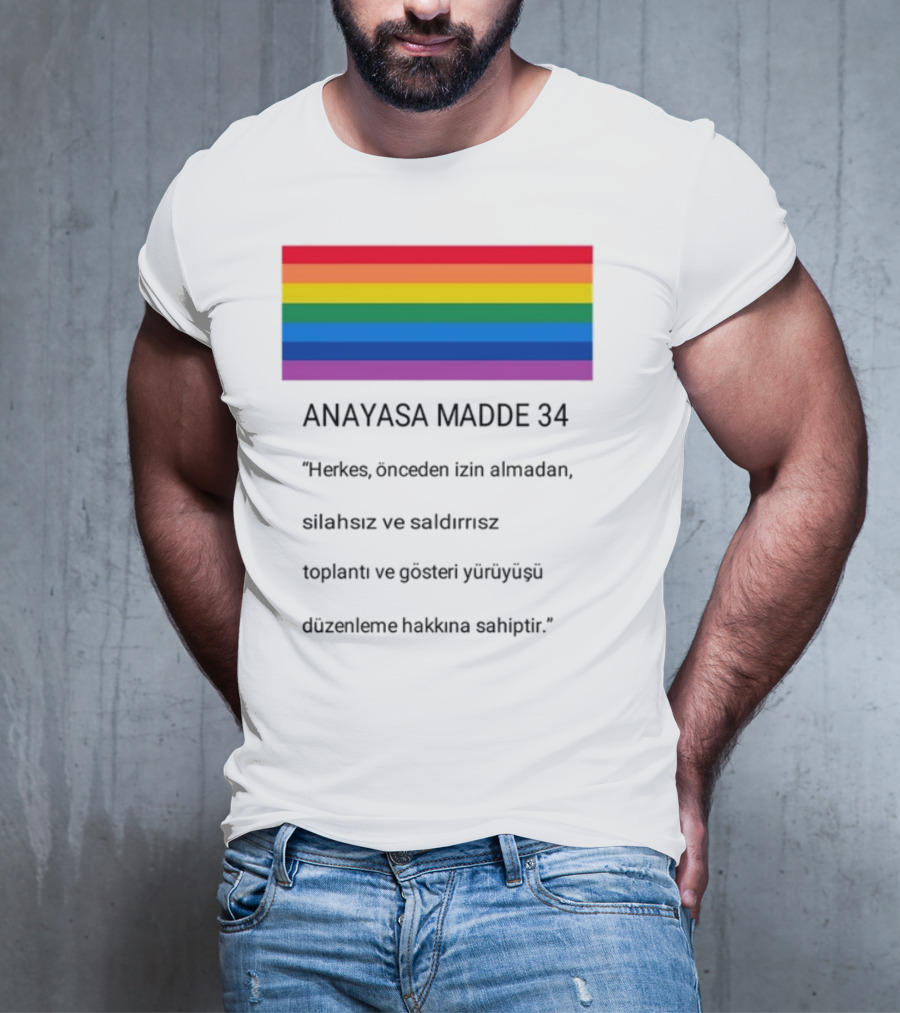 Anayasa Madde 34 Herkes İzin Almadan Silahsız Gösteri Yapma Hakkı T-Shirt