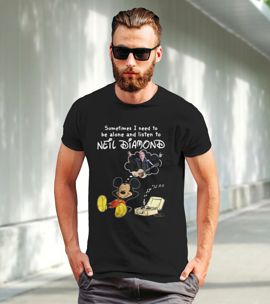 Sometimes I Need To Be Alone And Listen To Neil Diamond Mickey Mouse Listening To Music T-Shirt