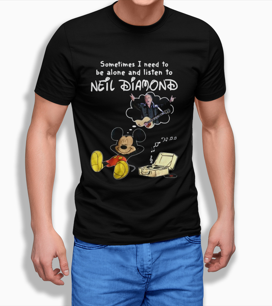 Sometimes I Need To Be Alone And Listen To Neil Diamond Mickey Mouse Listening To Music T-Shirt