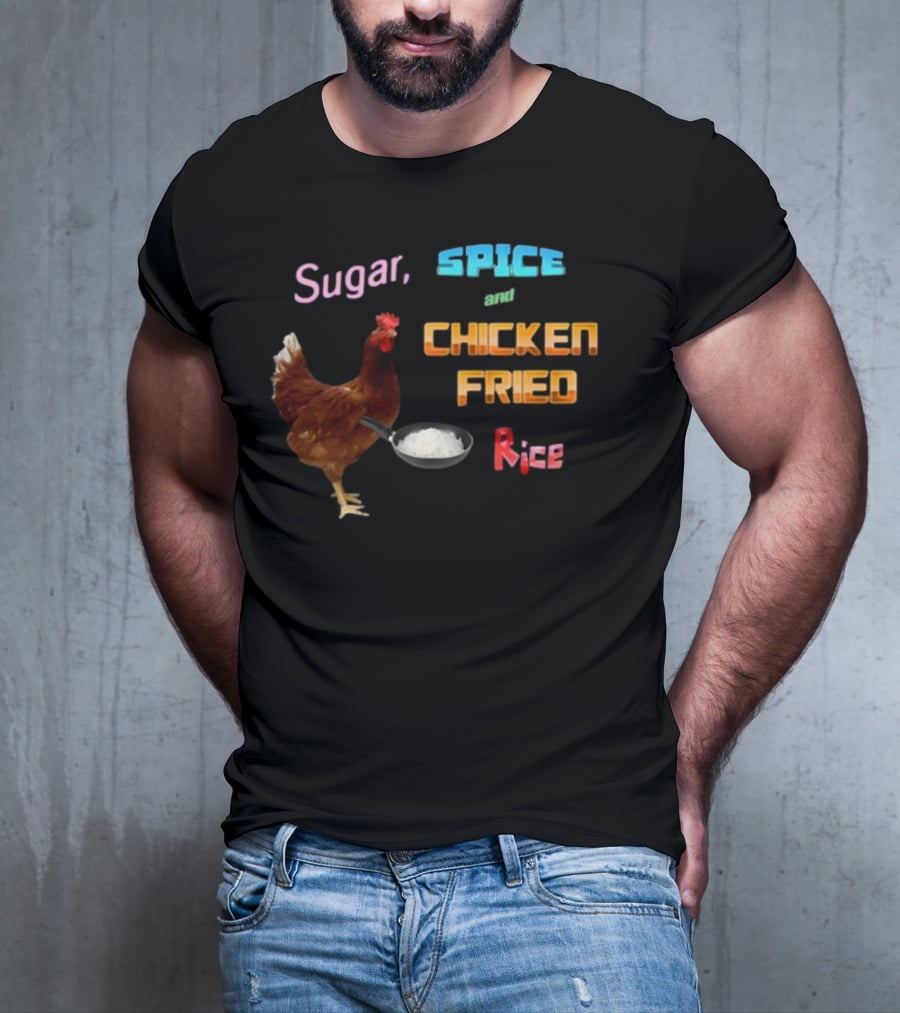 Sugar Spice And Chicken Fried Rice Holding Pan With Rice T-Shirt