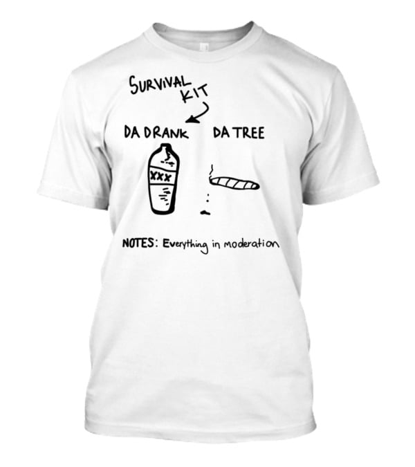 Survival Kit Da Drank Da Tree Notes Everything In Moderation T-Shirt