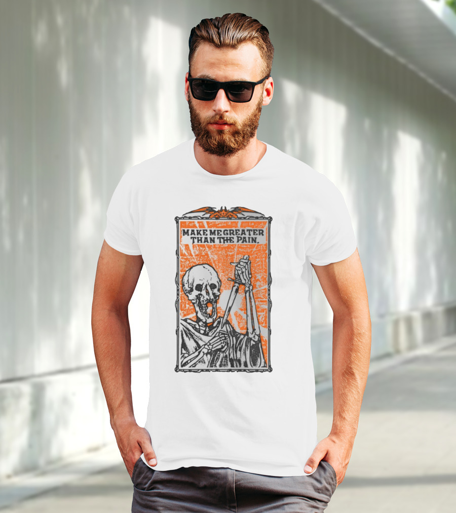 Make Me Greater Than The Pain Skeleton With Sword On Orange Background T-Shirt