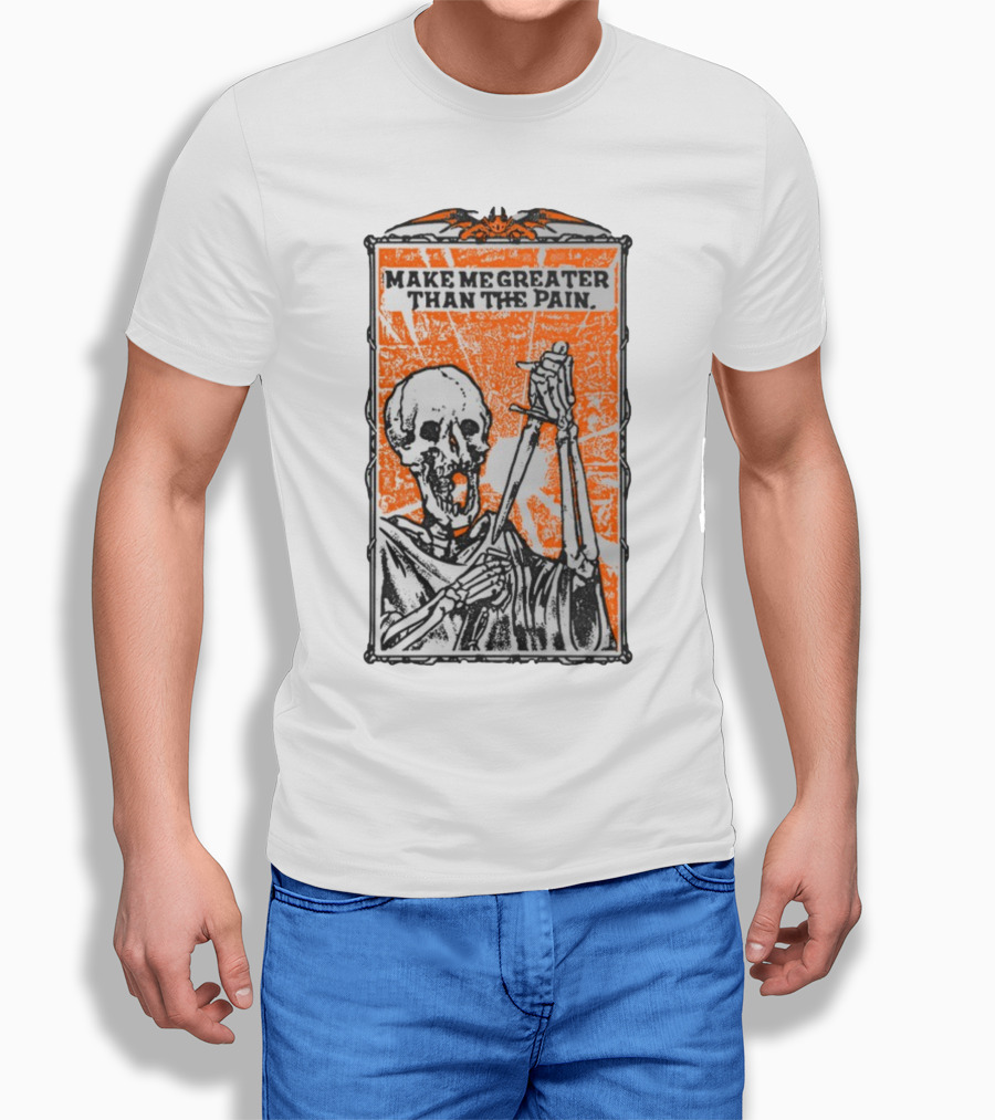 Make Me Greater Than The Pain Skeleton With Sword On Orange Background T-Shirt