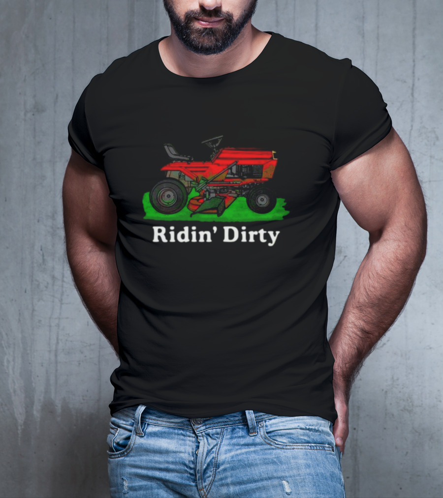 Middleclassfancy Ridin' Dirty Lawn Mower Fun T-Shirt