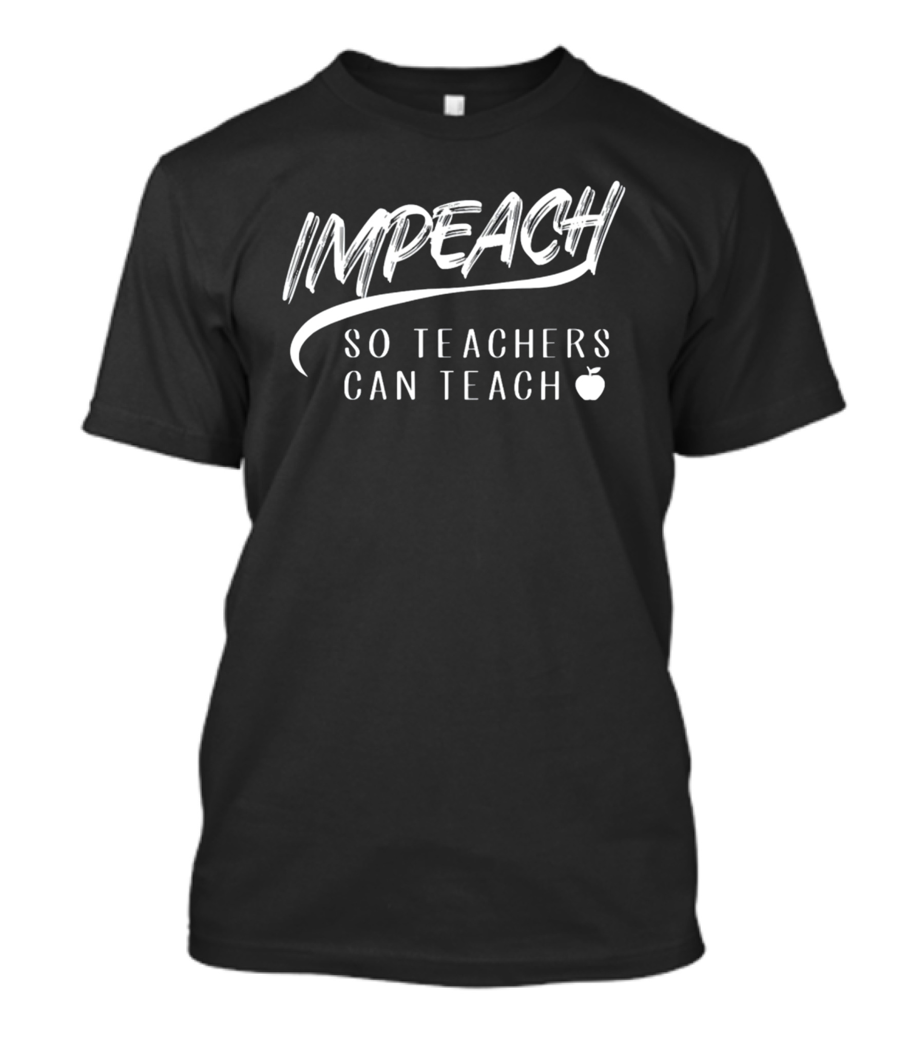 Impeach So Teachers Can Teach Apple T-Shirt