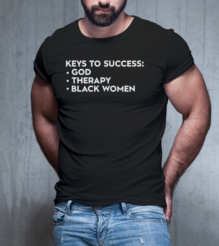 Keys To Success God Therapy Black Women Empowerment Tips T-Shirt