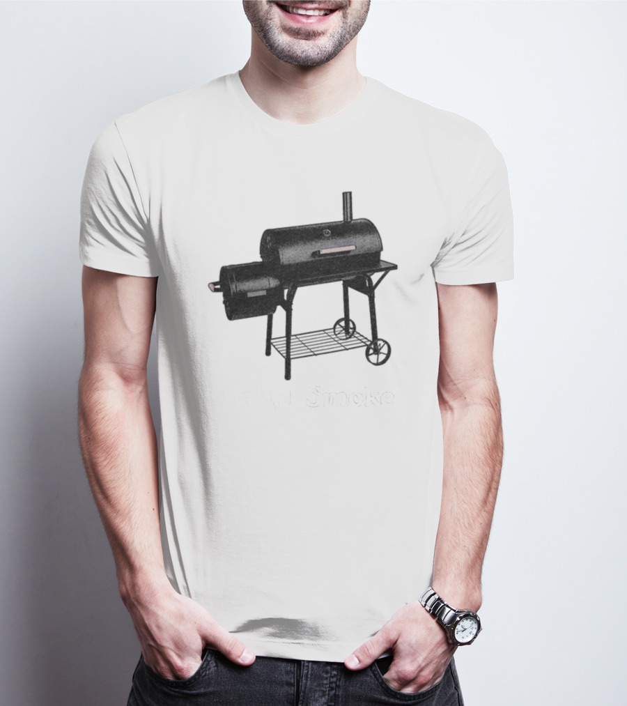 Middleclassfancy Yeah I Smoke Grill Smoker T-Shirt