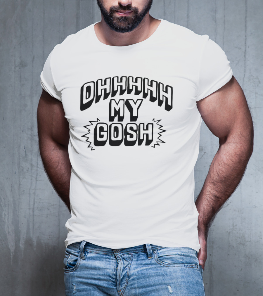 Ohhhhh My Gosh New Heights T-Shirt