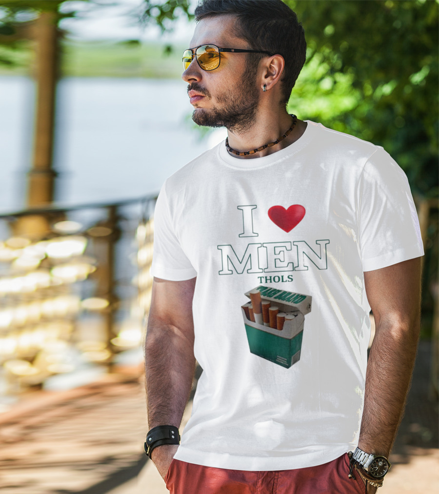 I Love Men Thols Menthol Cigarettes T-Shirt