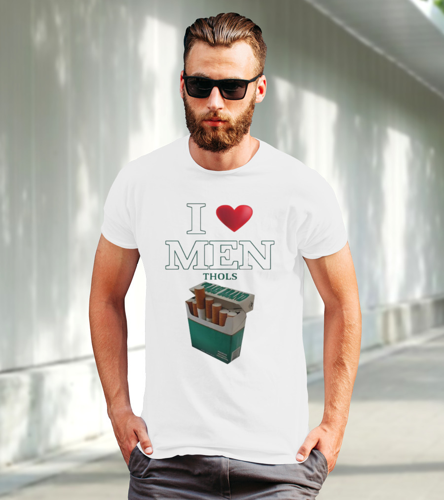 I Love Men Thols Menthol Cigarettes T-Shirt