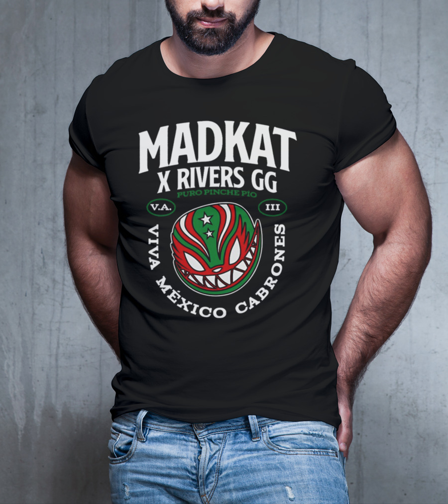 Madkat X Rivers GG Puro Pinche Pio Viva México Cabrones V.A. III T-Shirt
