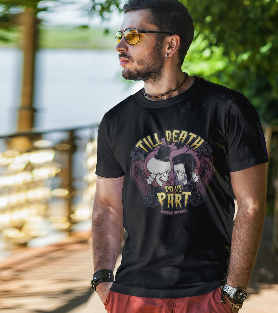 Till Death Do Us Part Skulls Murder T-Shirt
