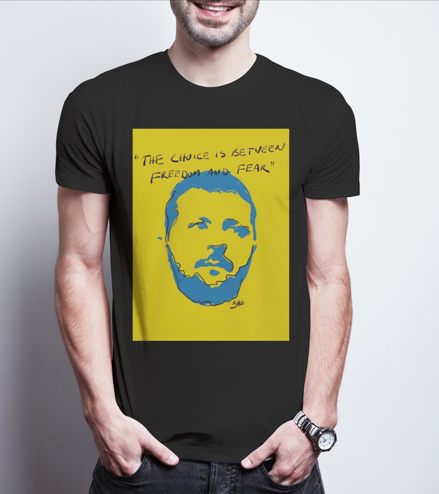 The Choice Is Between Freedom And Fear Blue Portrait Yellow Background T-Shirt