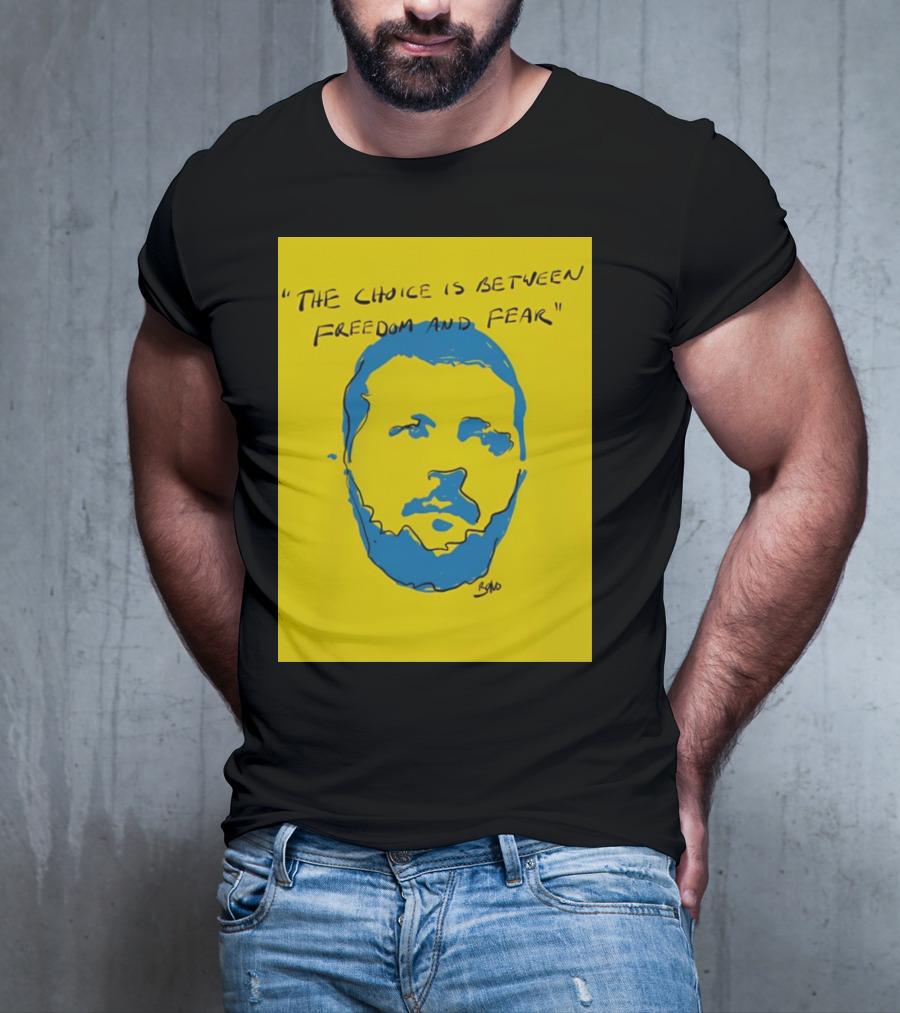 The Choice Is Between Freedom And Fear Blue Portrait Yellow Background T-Shirt
