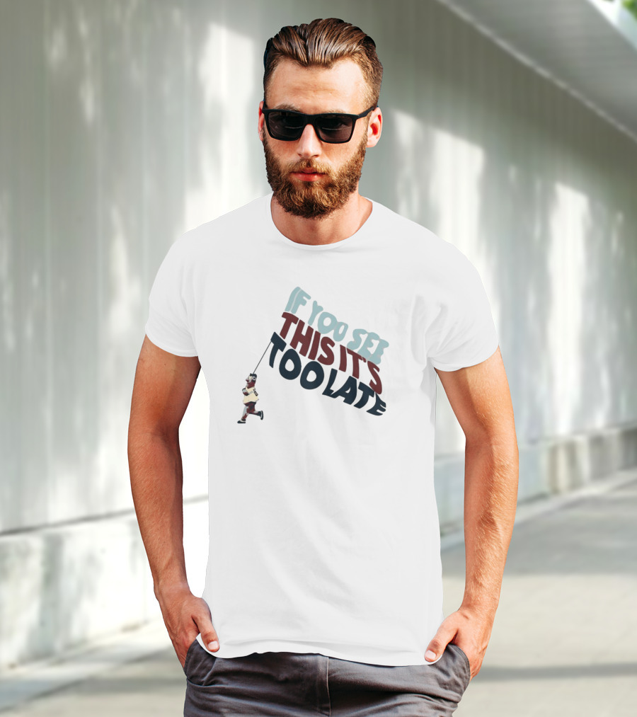 If You See This It's Too Late Boy Running String T-Shirt