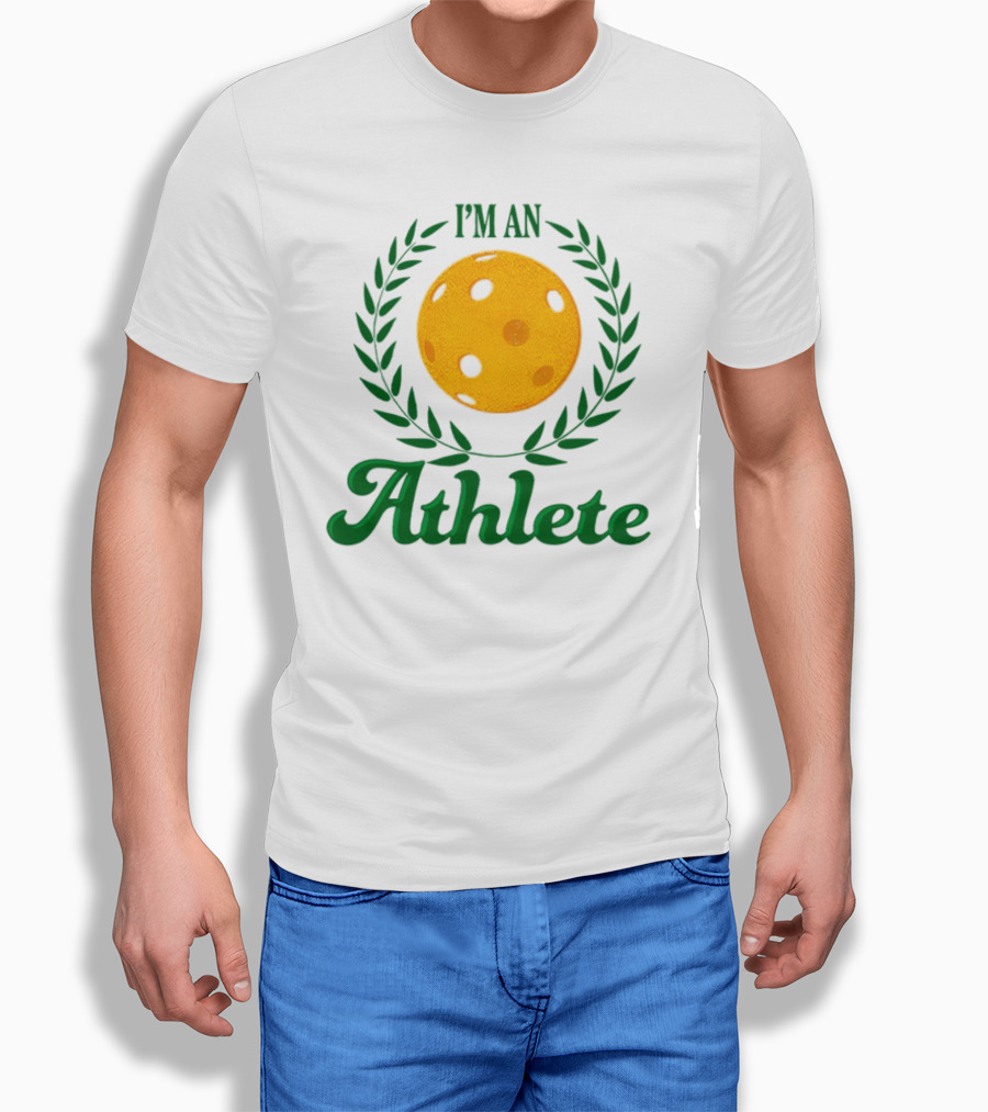 I'm An Athlete Pickleball Laurel T-Shirt