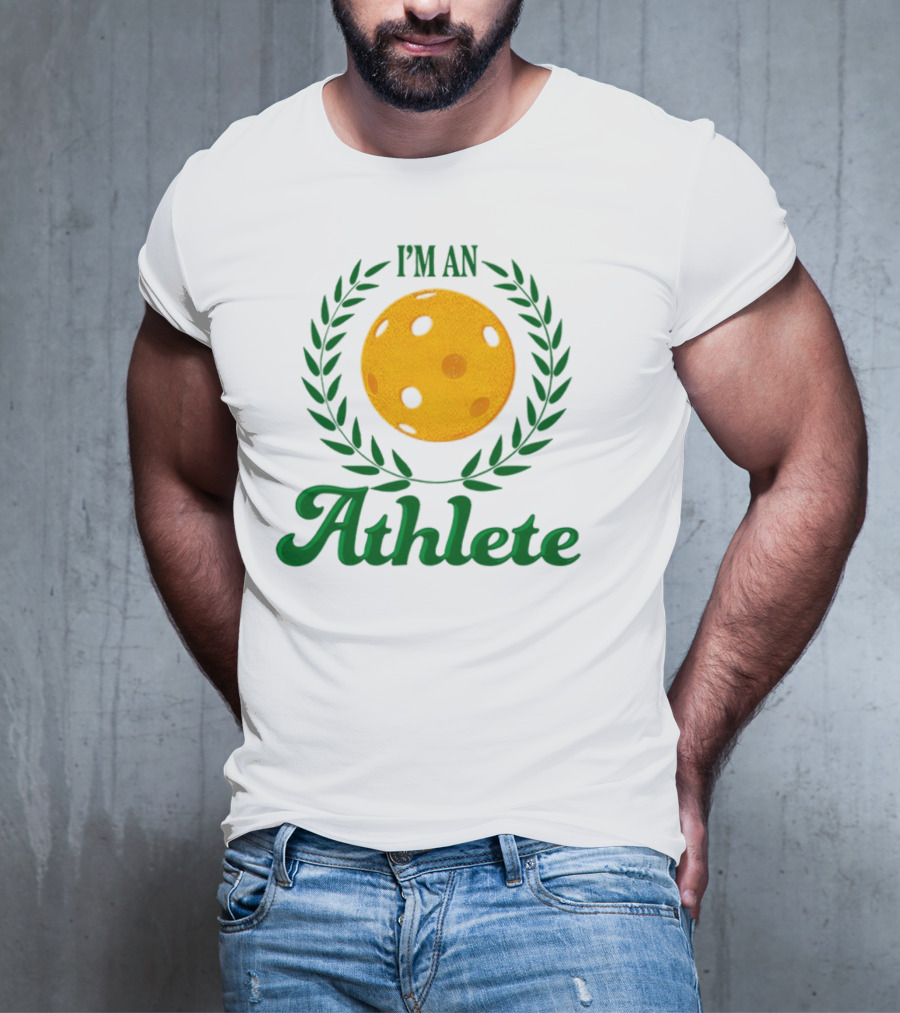 I'm An Athlete Pickleball Laurel T-Shirt