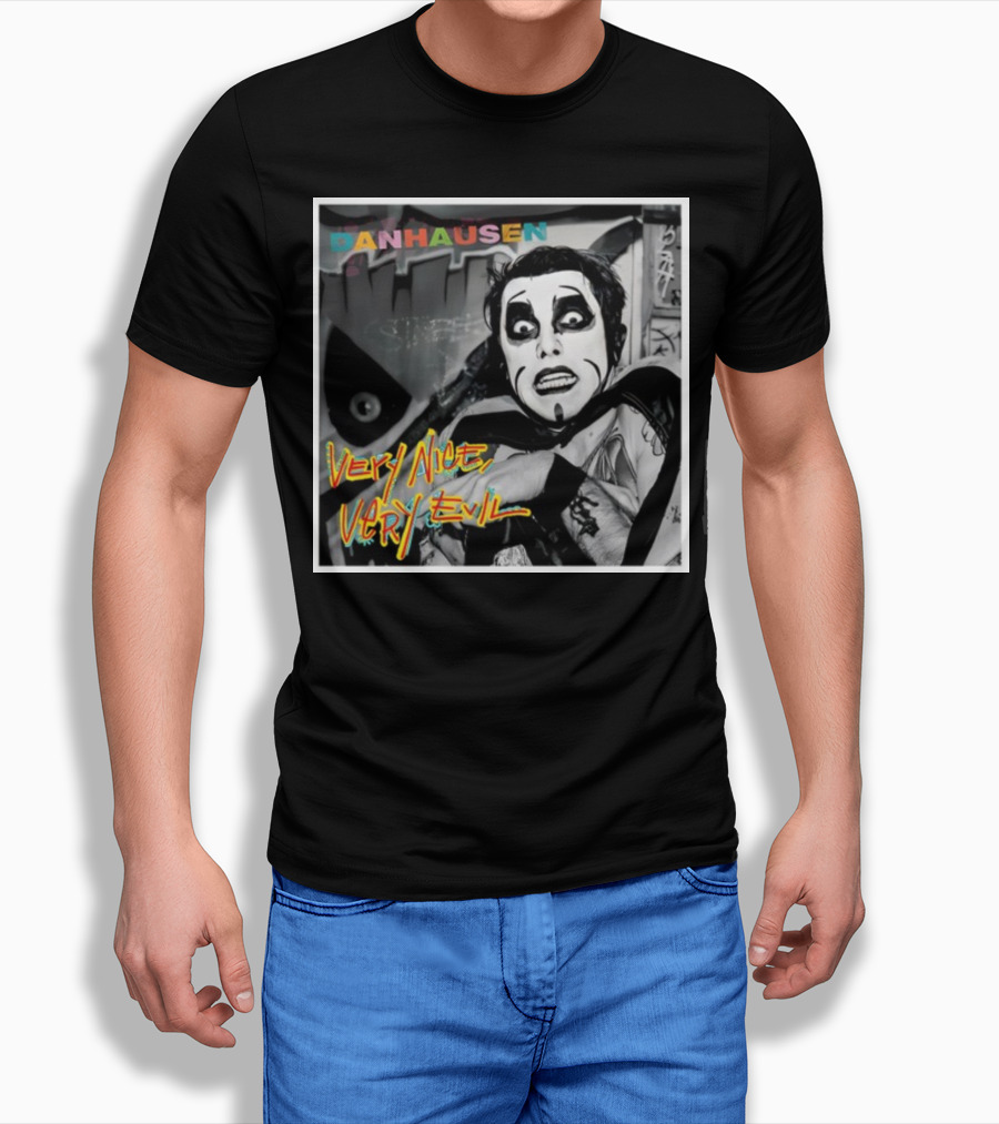 Danhausen Very Nice Very Evil Retro Comic Style Black And White Graffiti Background T-Shirt