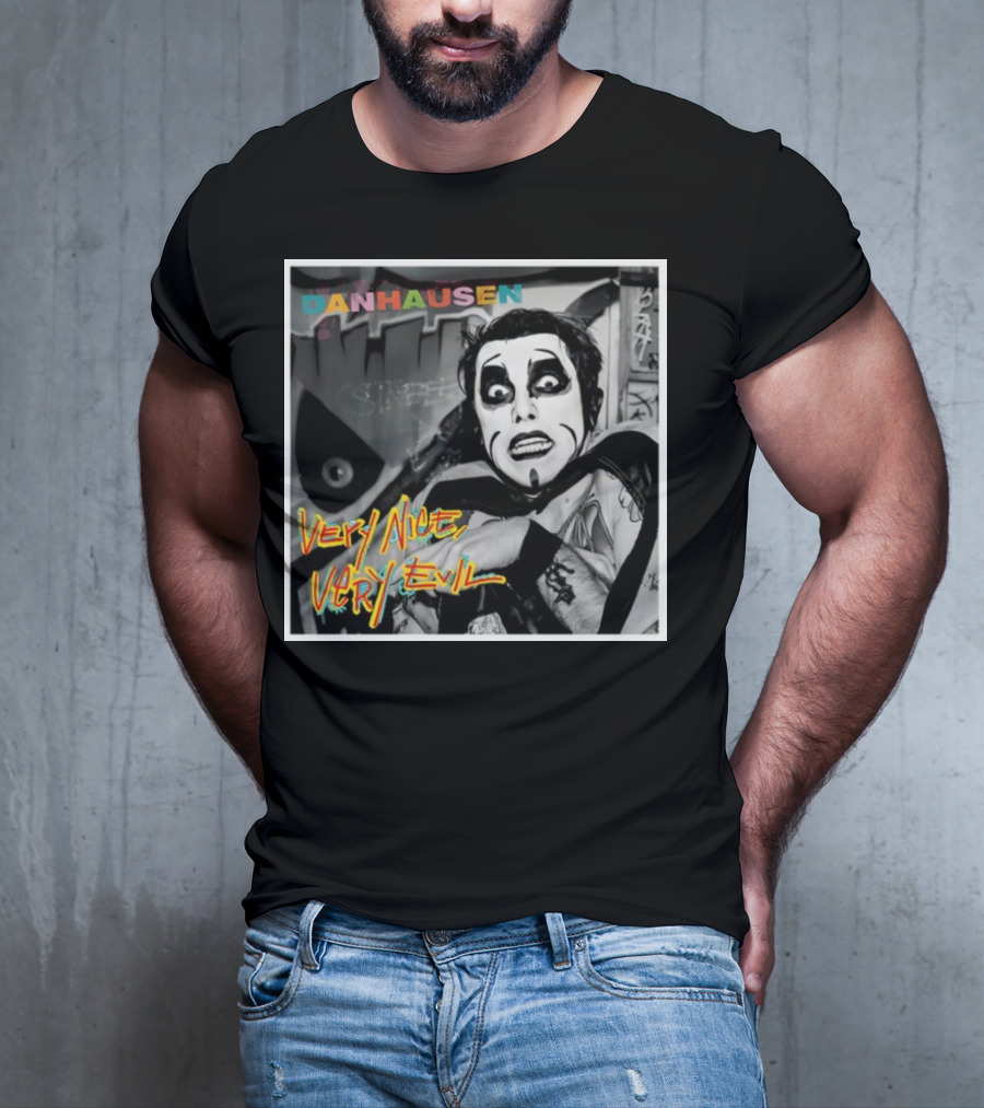 Danhausen Very Nice Very Evil Retro Comic Style Black And White Graffiti Background T-Shirt