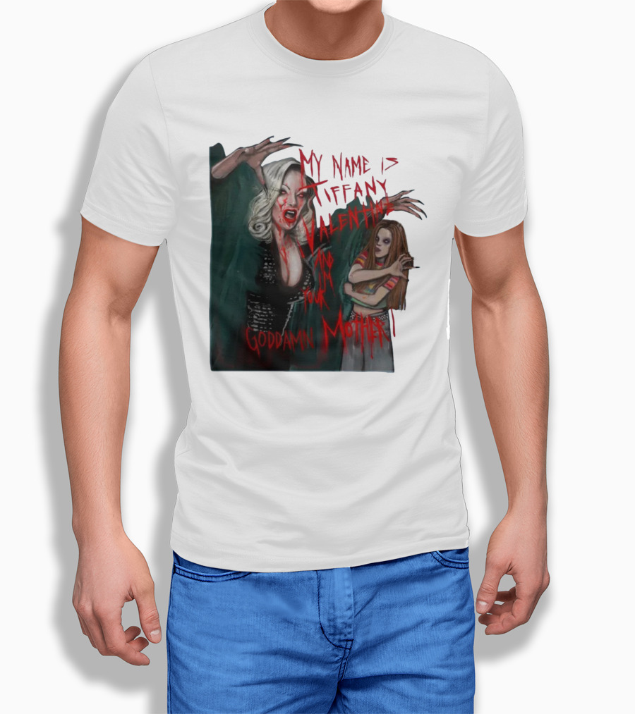 Jennifer Tilly As Tiffany Valentine My Name Is Tiffany Valentine And I'm Your Goddamn Mother T-Shirt