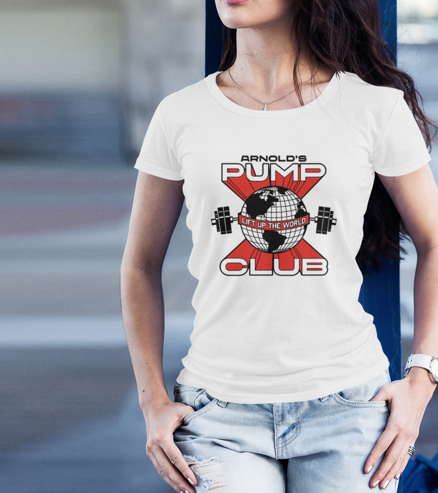 Arnold's Pump Club Lift Up The World Globe With Dumbbells Iconic Fitness Motivation T-Shirt