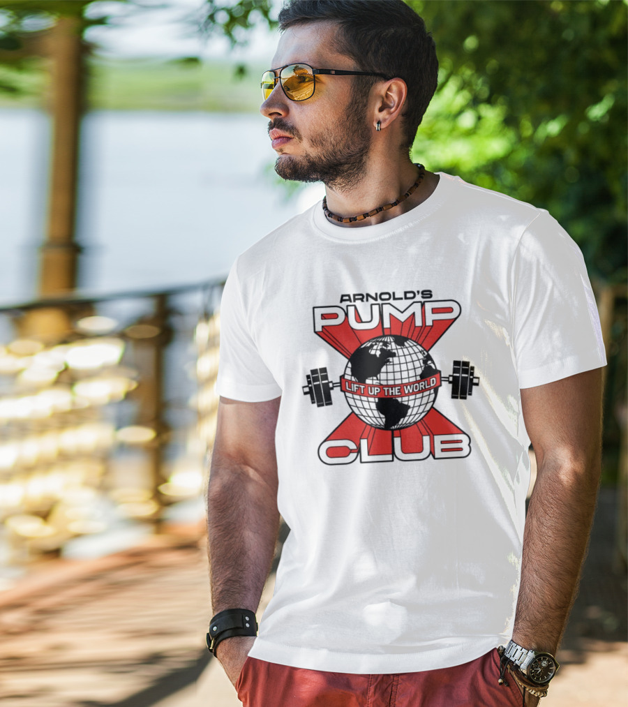 Arnold's Pump Club Lift Up The World Globe With Dumbbells Iconic Fitness Motivation T-Shirt