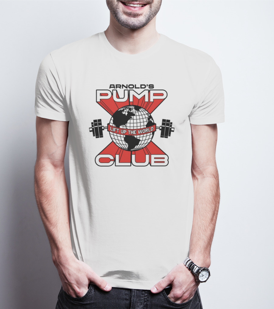 Arnold's Pump Club Lift Up The World Globe With Dumbbells Iconic Fitness Motivation T-Shirt