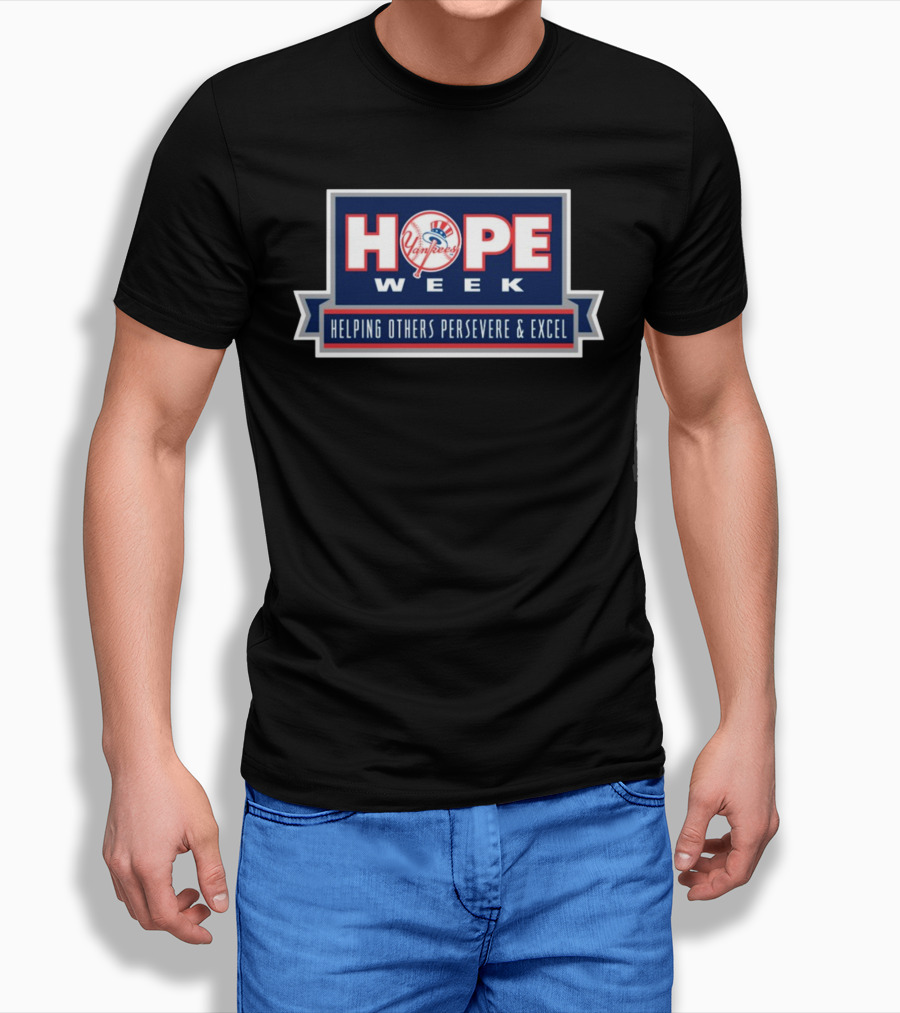 Yankees Hope Week Helping Others Persevere And Excel T-Shirt